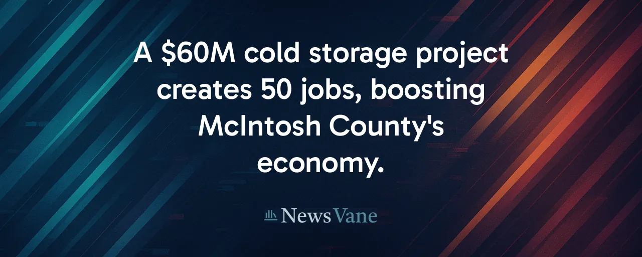 A $60M cold storage project creates 50 jobs, boosting McIntosh County's economy.