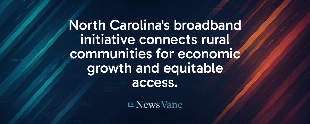 North Carolina's broadband initiative connects rural communities for economic growth and equitable access.