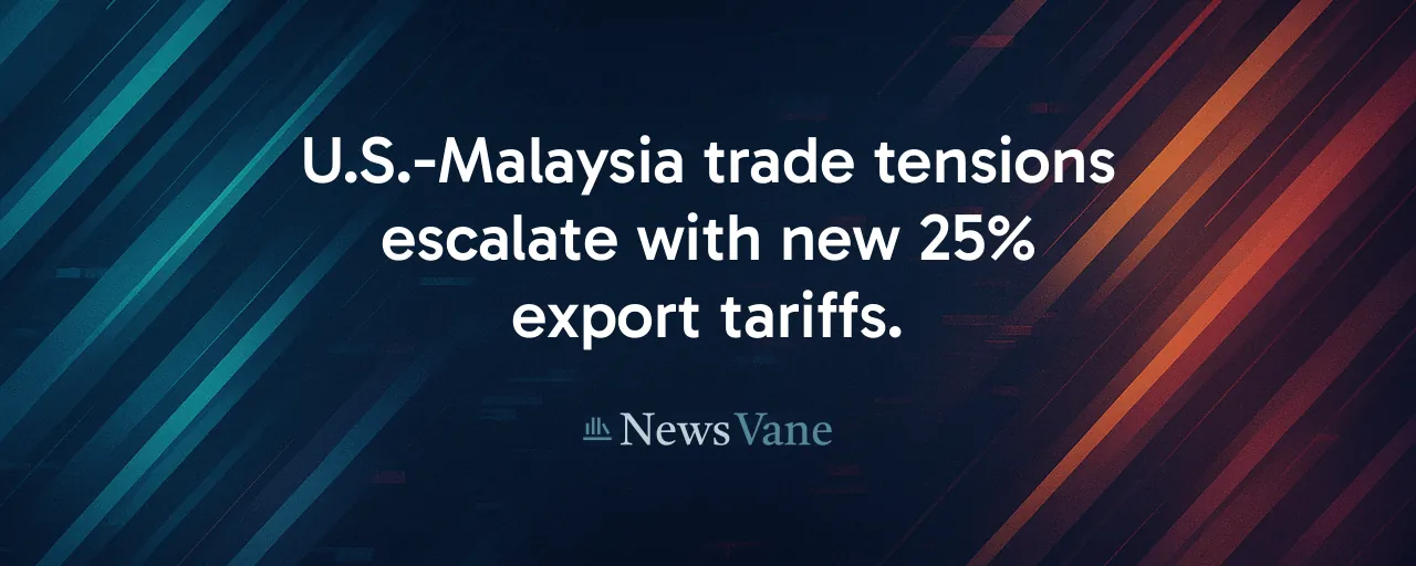 U.S.-Malaysia trade tensions escalate with new 25% export tariffs.