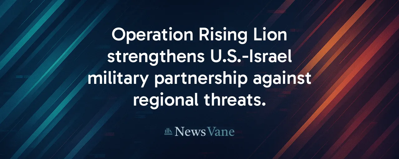 Operation Rising Lion strengthens U.S.-Israel military partnership against regional threats.