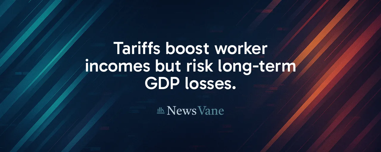 Tariffs boost worker incomes but risk long-term GDP losses.